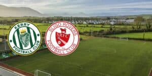 Sports Direct Men’s FAI Cup Quarter Final – Kerry FC v Sligo Rovers Preview